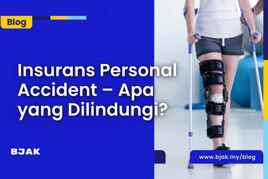 Insurans Personal Accident – Apa yang Dilindungi?