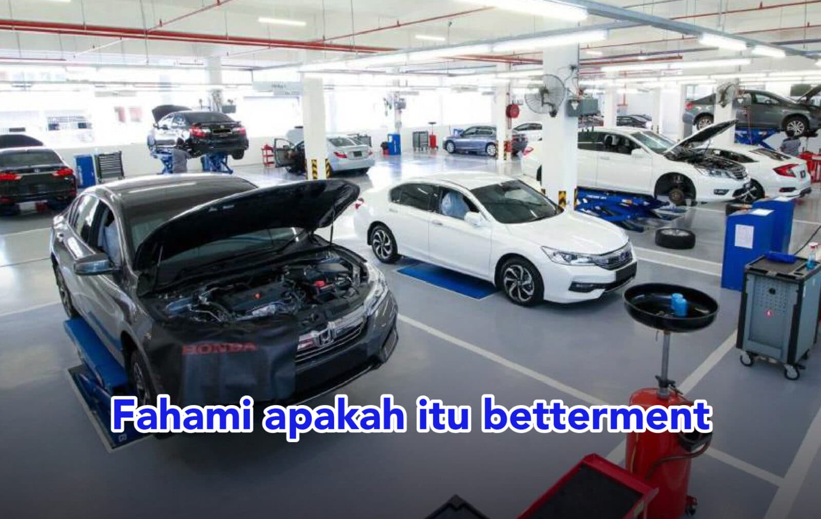 Apa Itu Betterment untuk Insurans Kenderaan?
