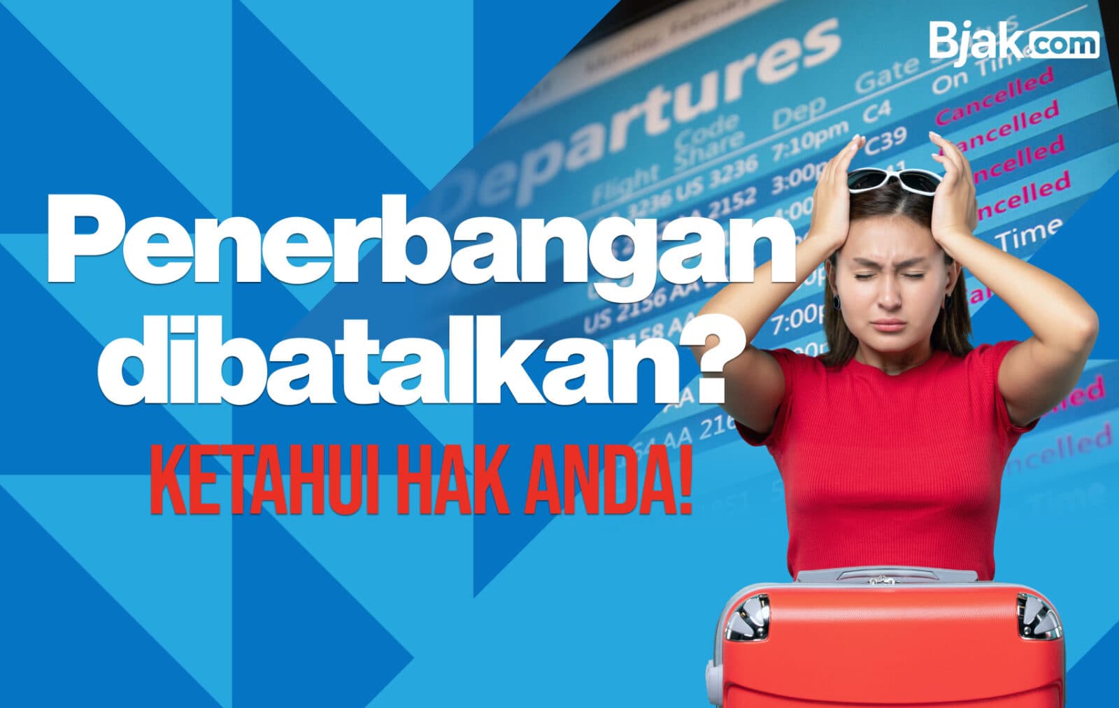 Apa Perlu Buat Selepas Penerbangan Ditunda Atau Dibatalkan?