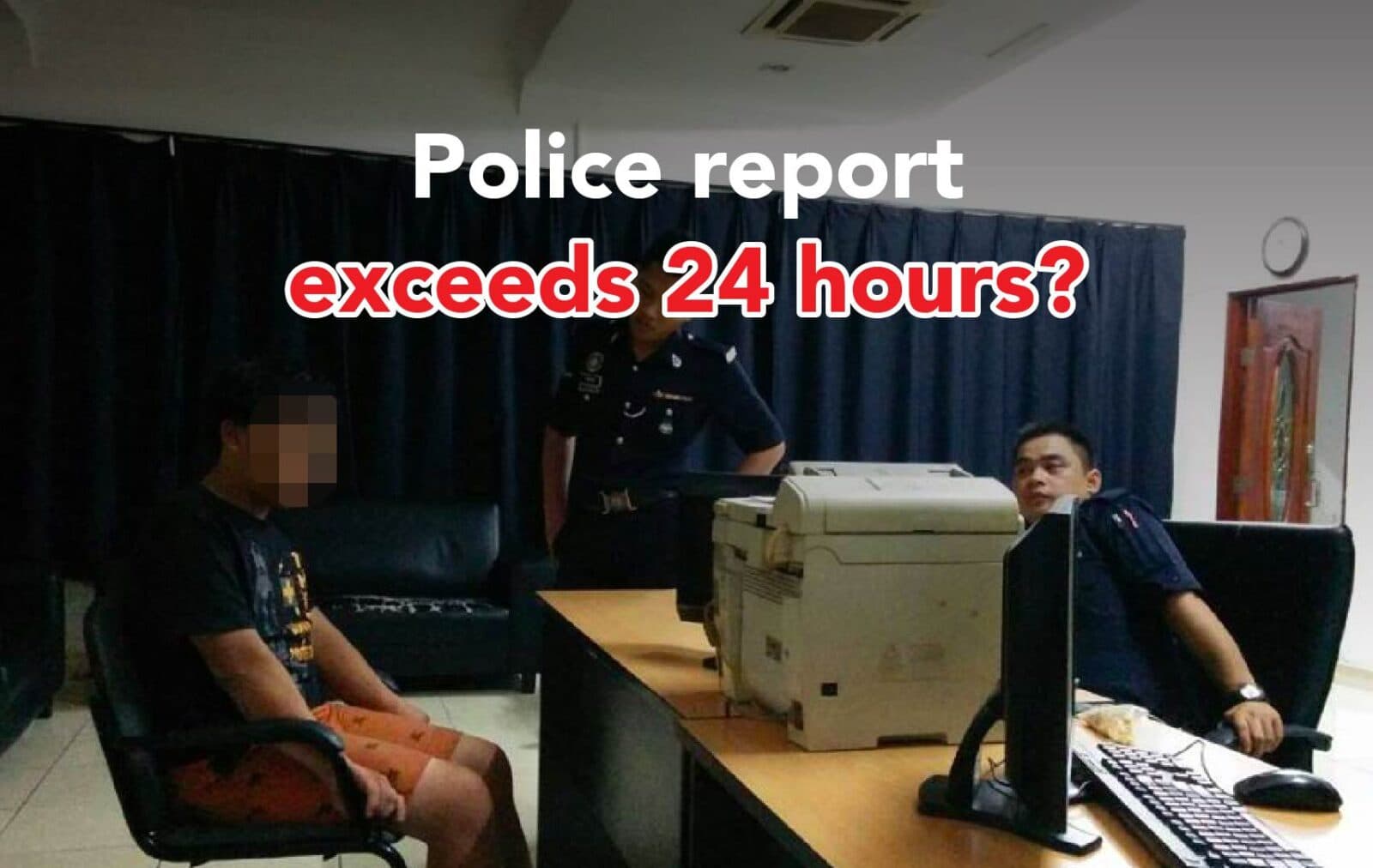 What Happens If You Don’t Lodge A Police Report In 24 Hours?