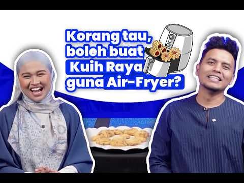 Kuih Raya Air-Fryer bersama Zaiton Khalid dan Chef Naem! | BJAK Livestream