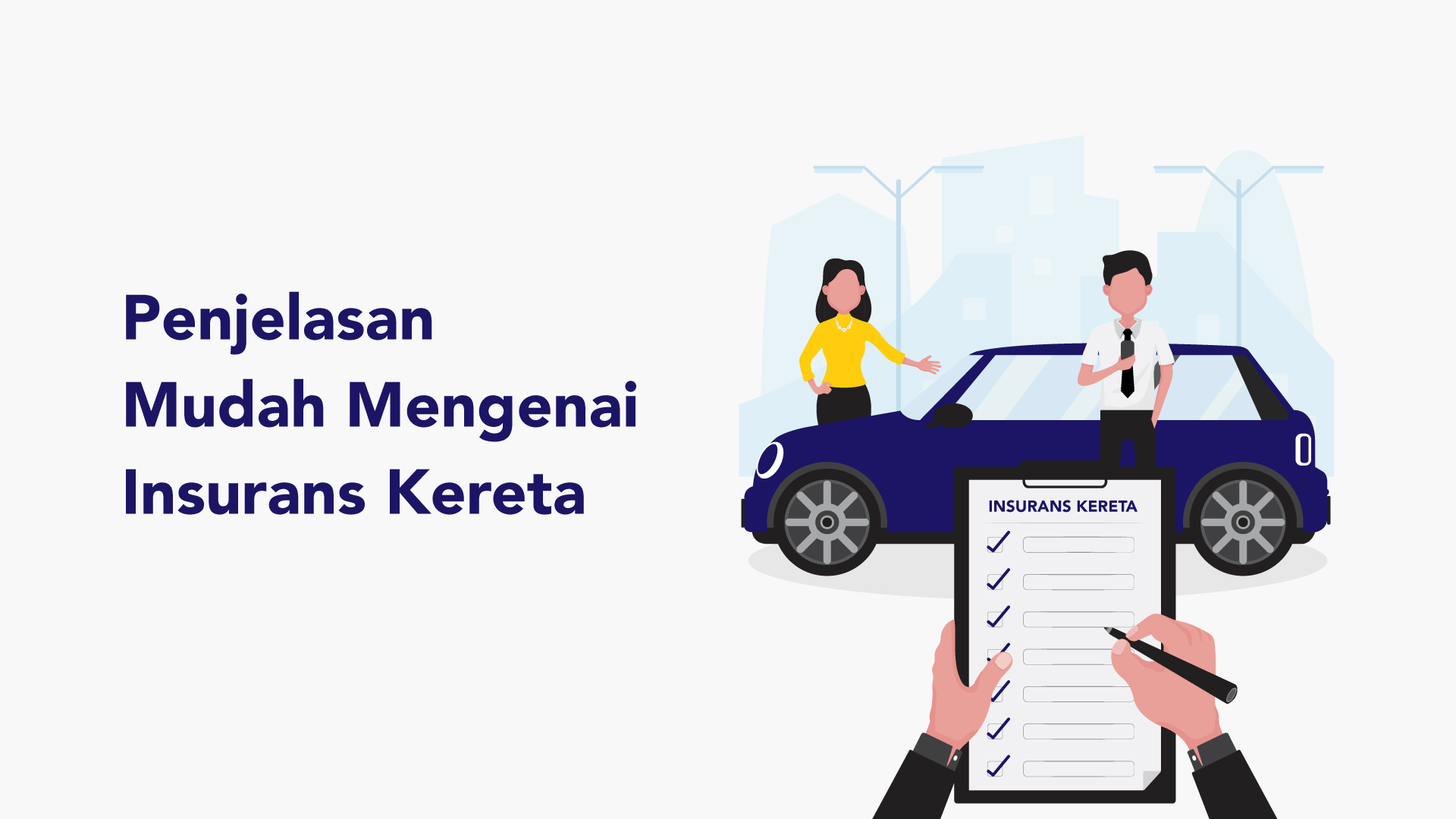 Penjelasan Mudah Mengenai Insurans Kereta | Bjak Malaysia