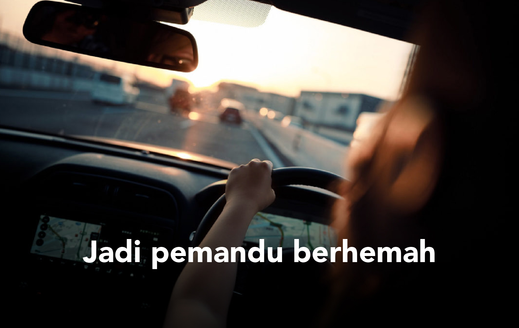 5 Ciri Pemandu Yang Baik Di Atas Jalan Raya | BJAK