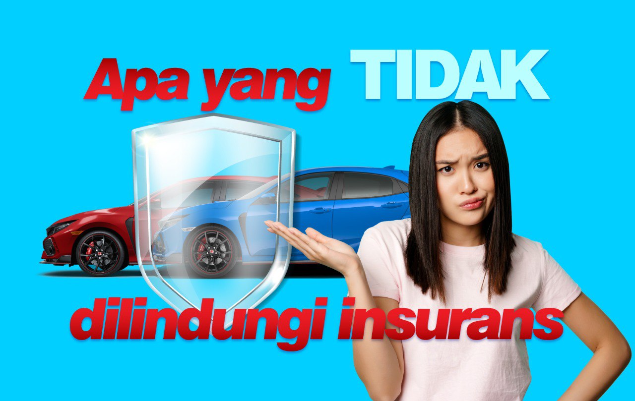 Insurans Kereta: 5 Perkara Yang Tidak Dilindungi