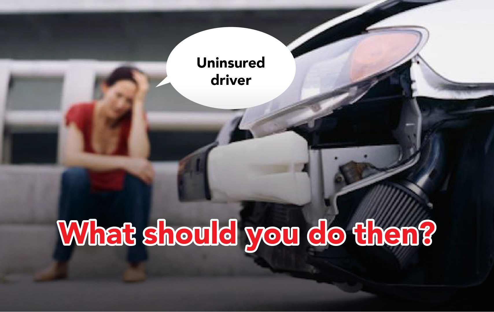 Accident With Uninsured Driver: Steps To Claim Insurance | BJAK