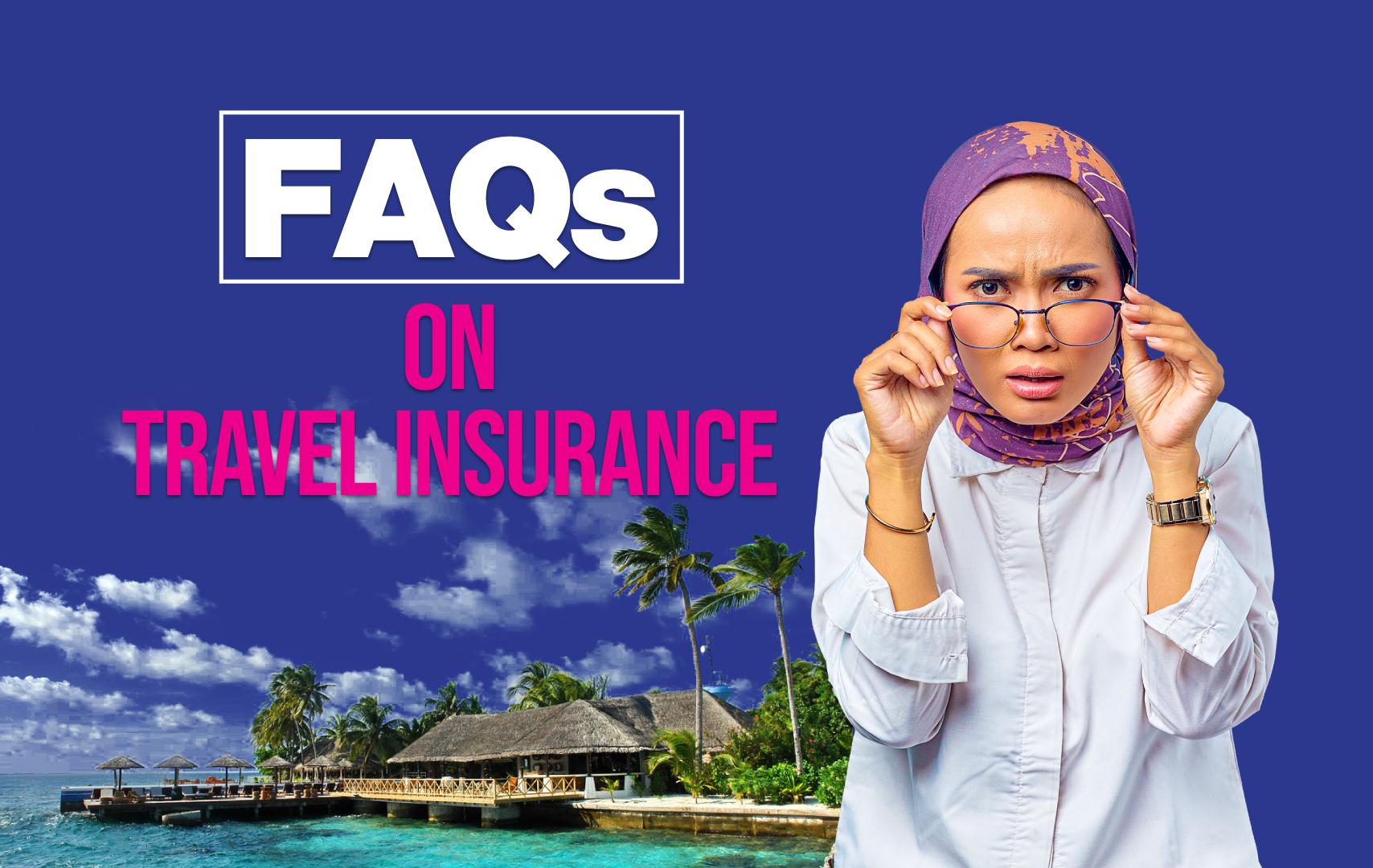 travel-insurance-faq-answers-to-questions-you-may-have