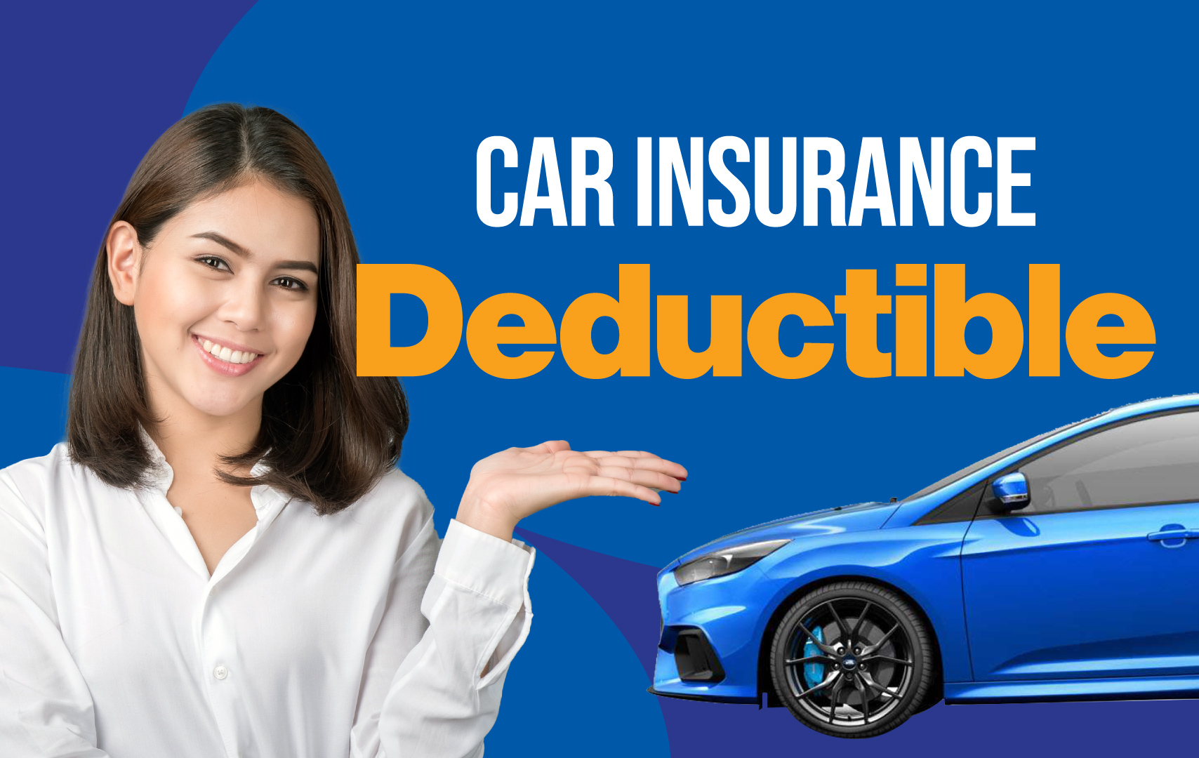 Car Insurance Deductible What Is It And How It Works 8278