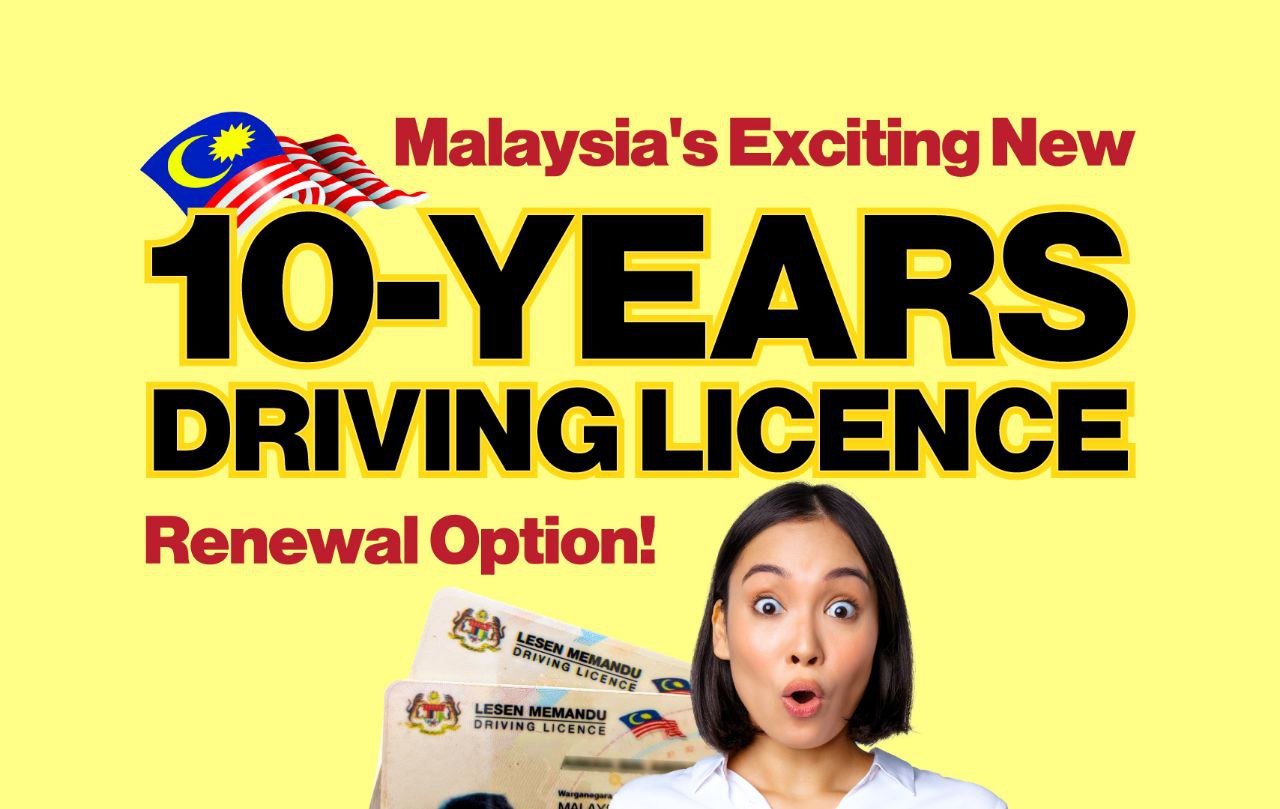 Malaysia's Exciting New 10-Years Driving Licence Renewal Option!