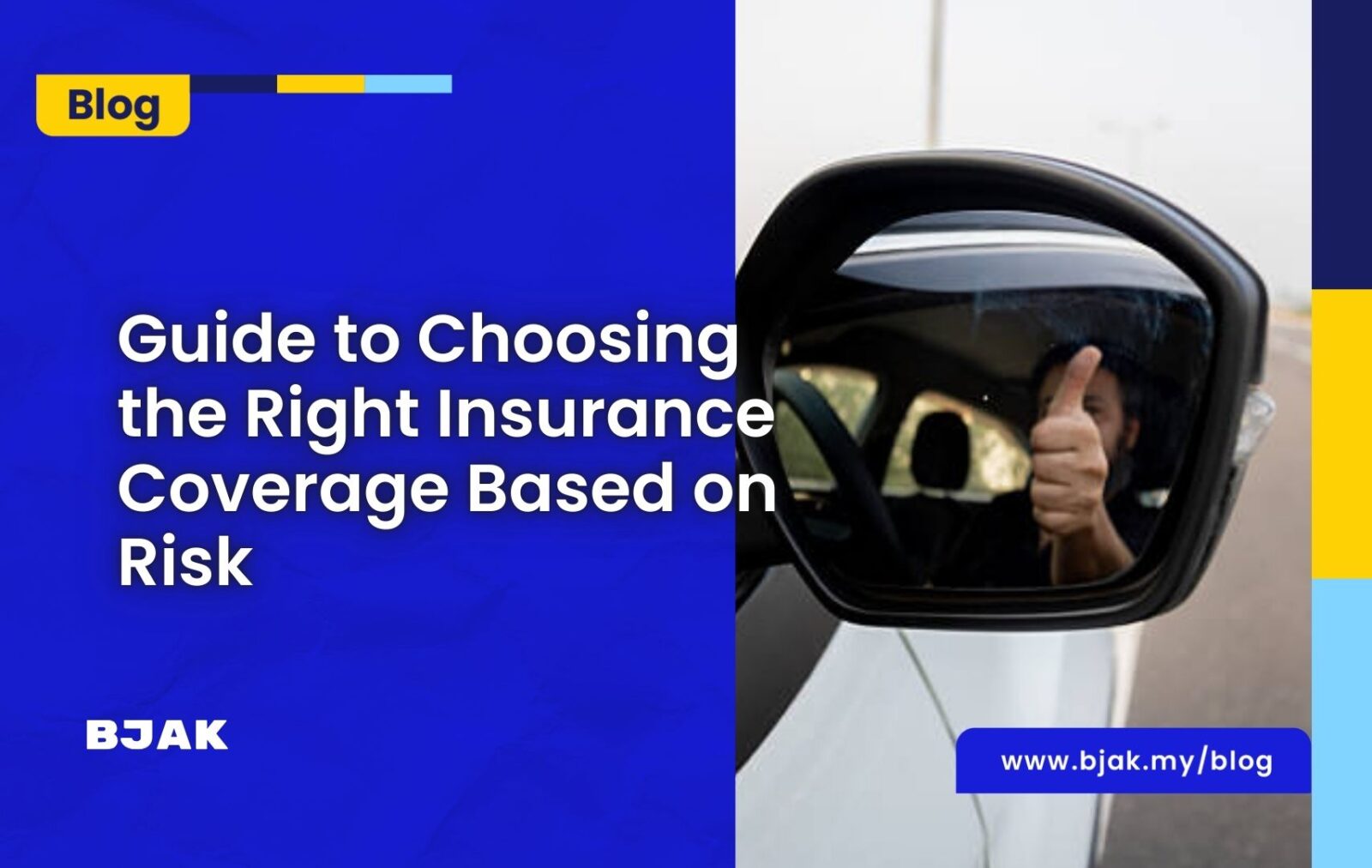 My Risk Coverage Guide to Choosing the Right Insurance Coverage Based on Risk | BJAK