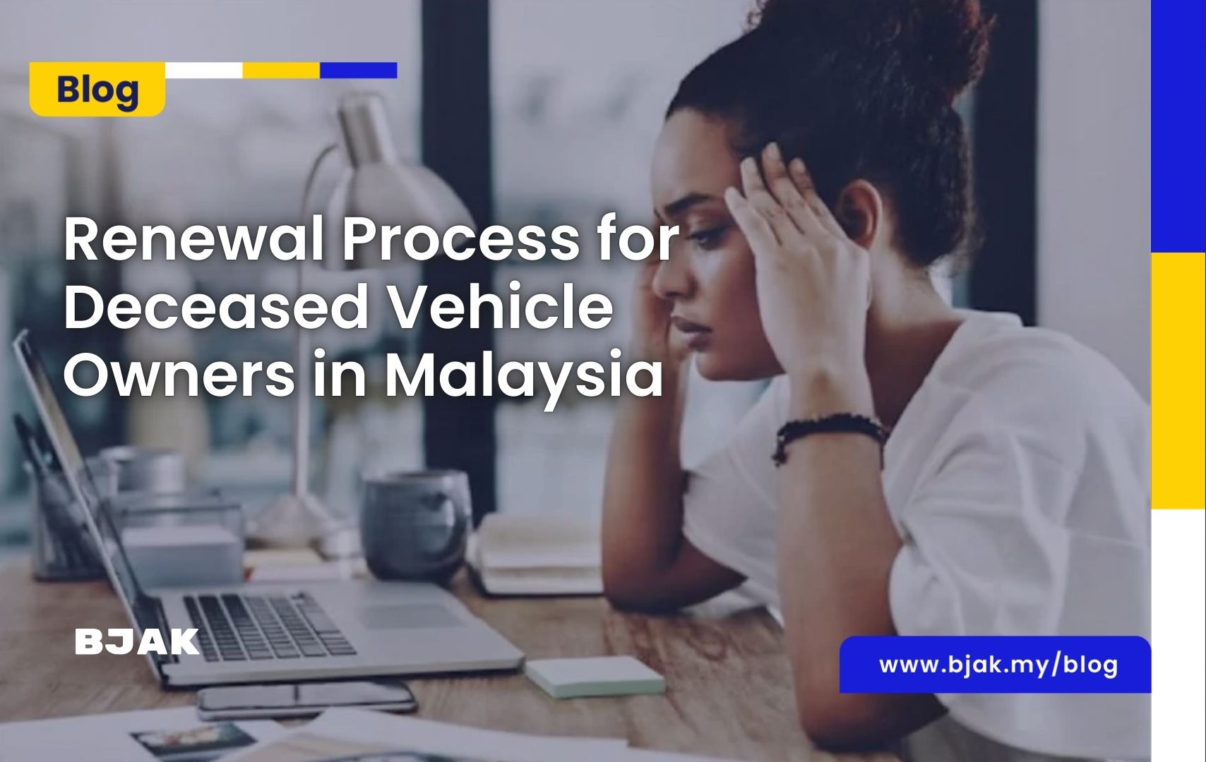 Renewal Process For Deceased Vehicle Owners In Malaysia | BJAK