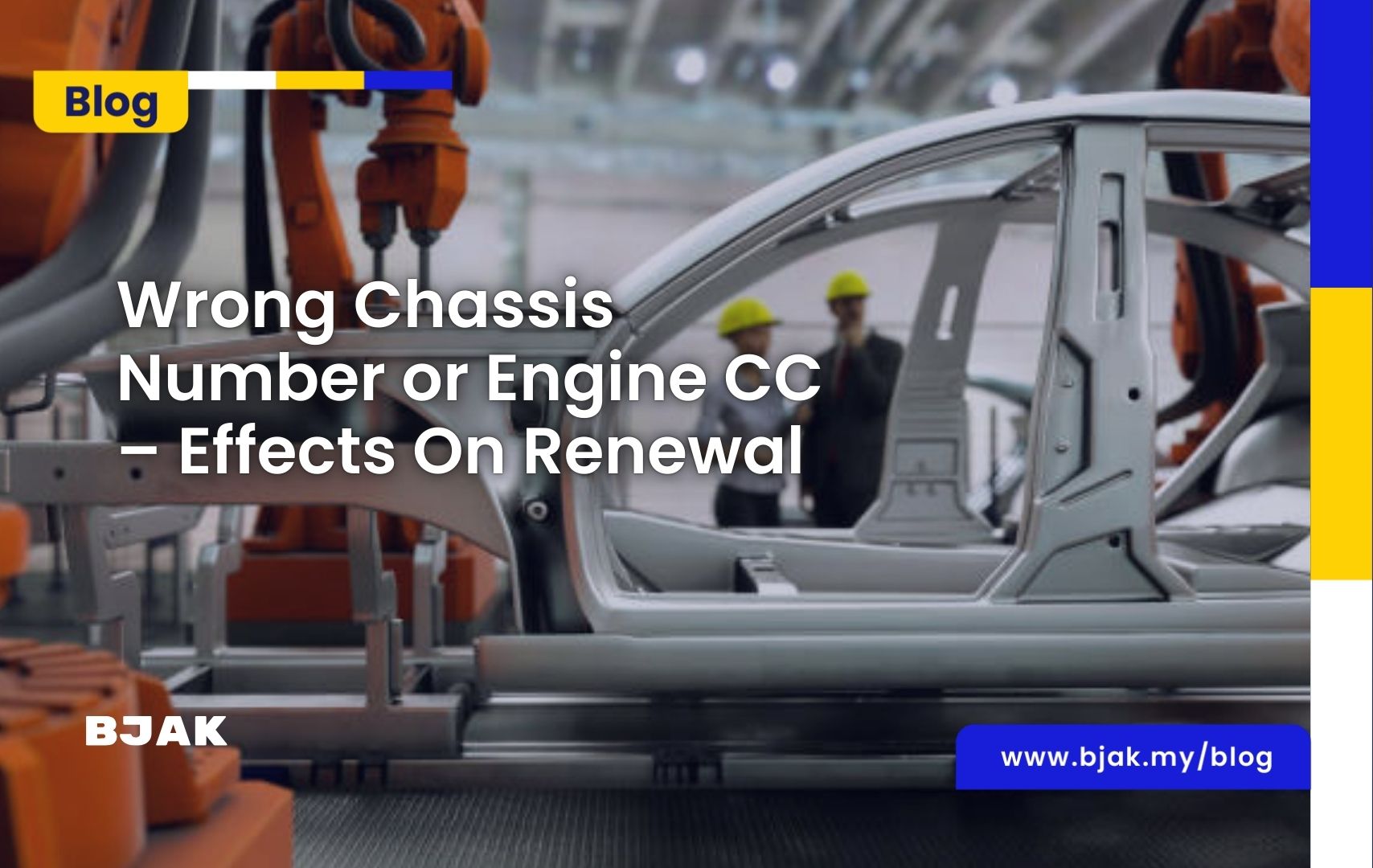 Wrong Chassis Number or Engine CC – Effects On Renewal | BJAK